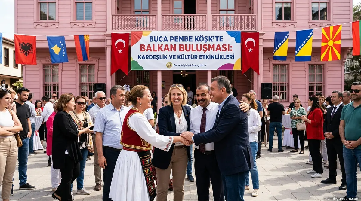 Buca Pembe Köşk’te Balkan Buluşması: Kardeşlik...