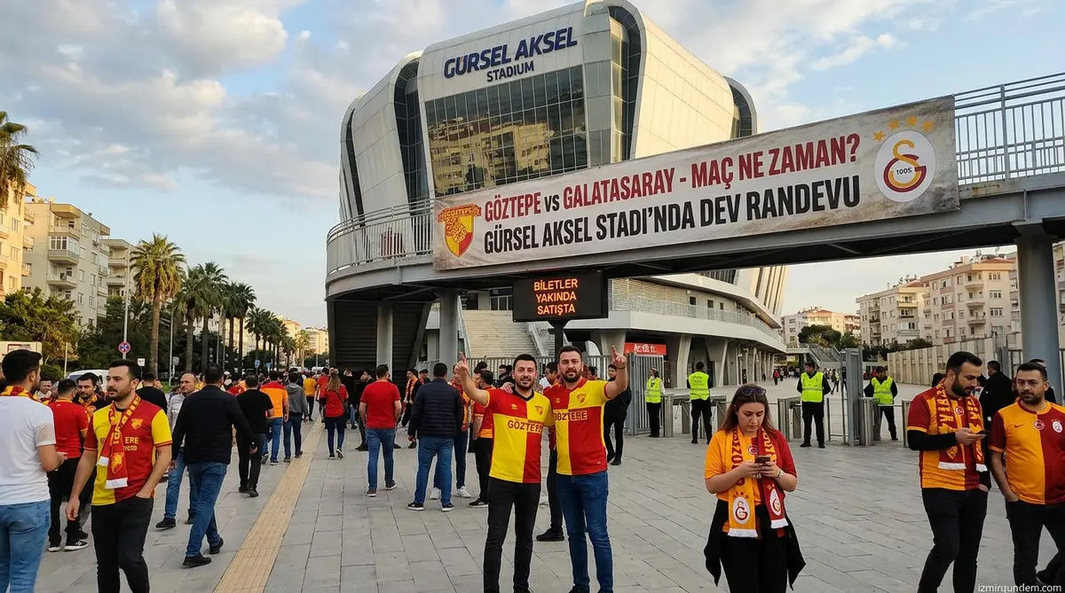 Göztepe Galatasaray Maçı Ne Zaman? Gürsel Aksel Stadı'nda Dev Randevu