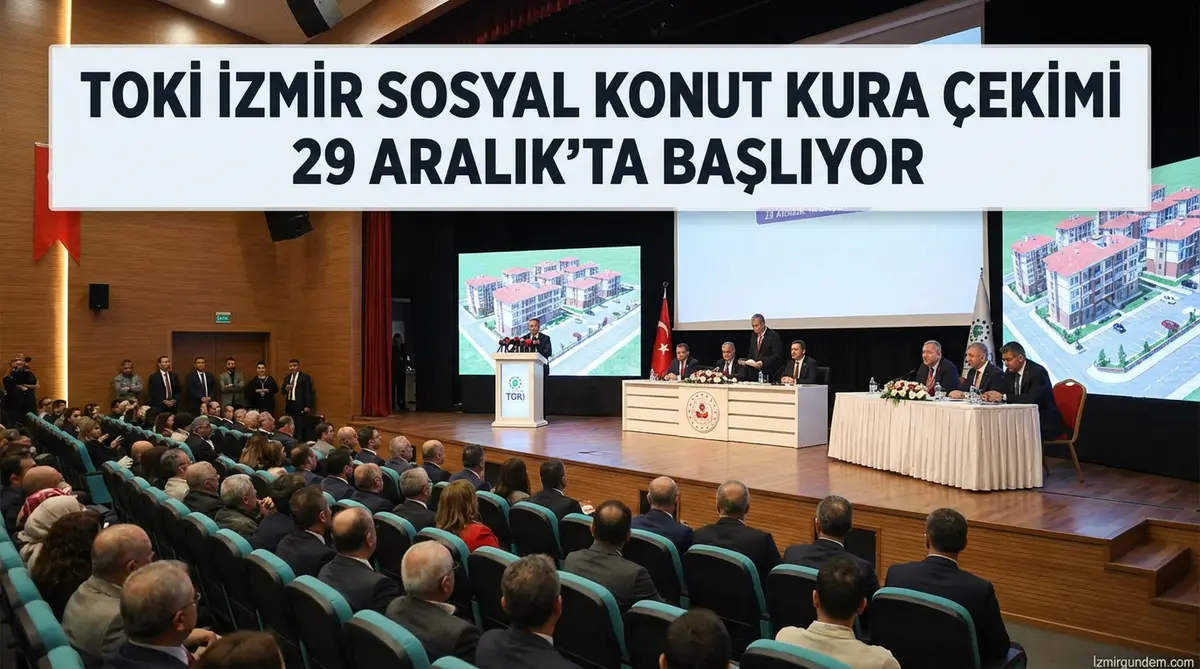 İzmir TOKİ Kura Çekimi 29 Aralık'ta Başlıyor