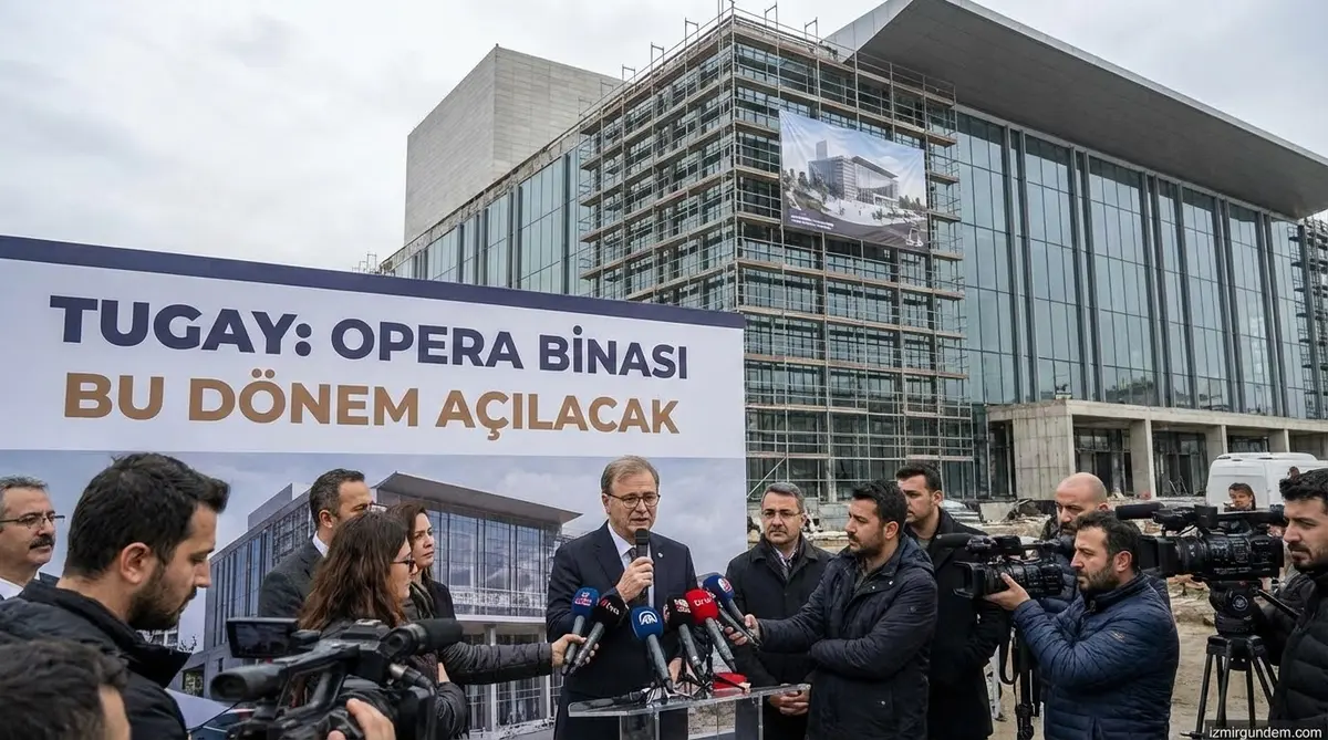 Tugay: Opera Binası Bu Dönem Açılacak
